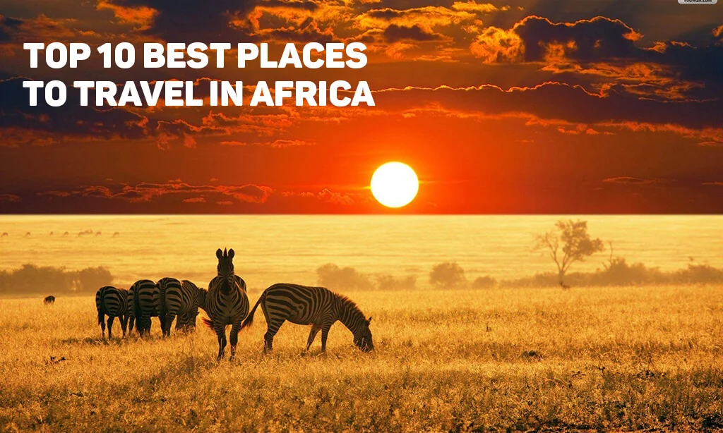 Best Places to Travel in Africa