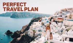 perfect travel plan