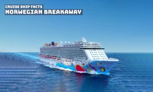 Norwegian Breakaway Cruise Ship - Norwegian Breakaway Cruise Ship Facts and Information