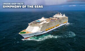 Symphony Of The Seas Cruise Ship - Symphony of the Seas Cruise Ship Facts and Information