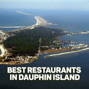 Best Restaurants in Dauphin Island - Top 10 Best Restaurants in Dauphin Island Alabama